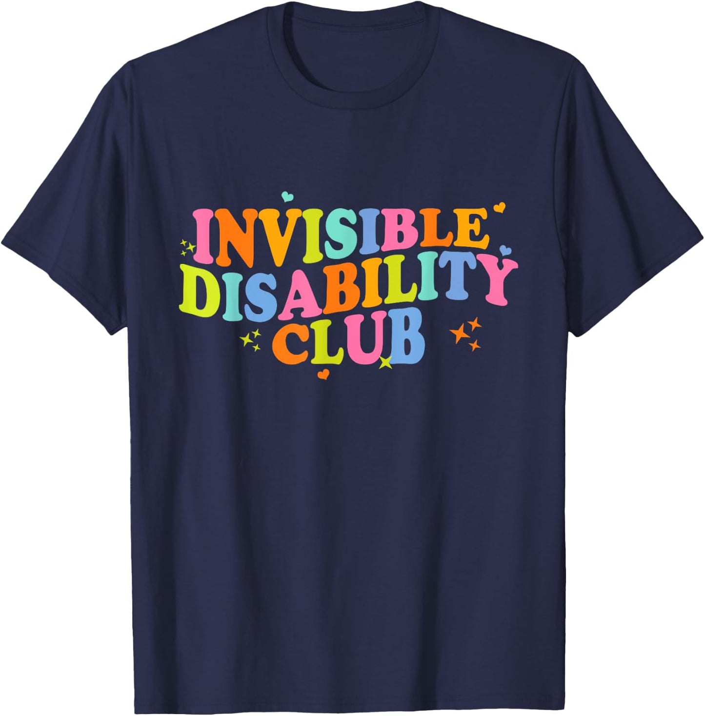 Invisible Disability Club Disability Awareness Chronic Pain T-Shirt - T-Shirt | Navy