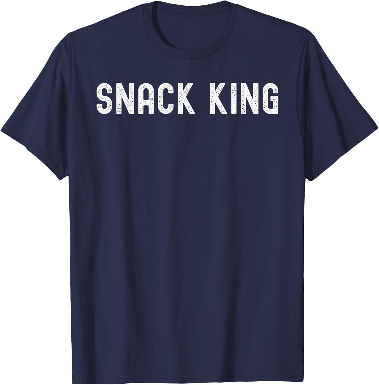 Funny Snack King Dad Snacker men who Snack foodie T-Shirt - T-Shirt | Navy