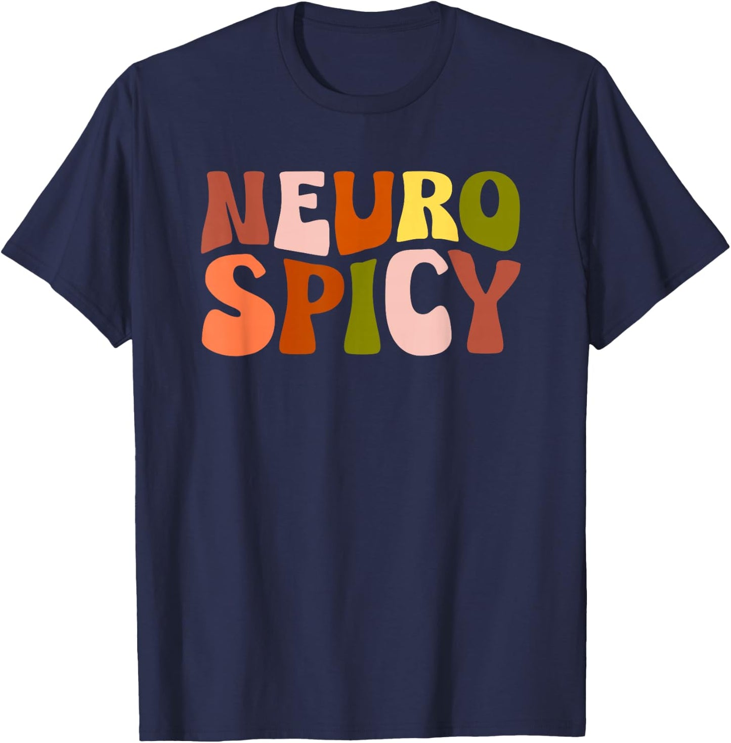 Neurospicy Neurodiversity ADHD Autism Awareness Groovy Retro T-Shirt - T-Shirt | Navy