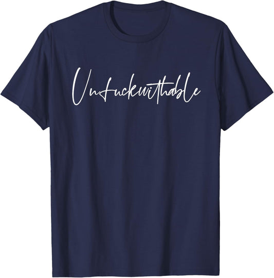 Unfuckwithable Black Cotton - -Adults, Short Sleeve, Small, Classic Fit T-Shirt - T-Shirt | Navy