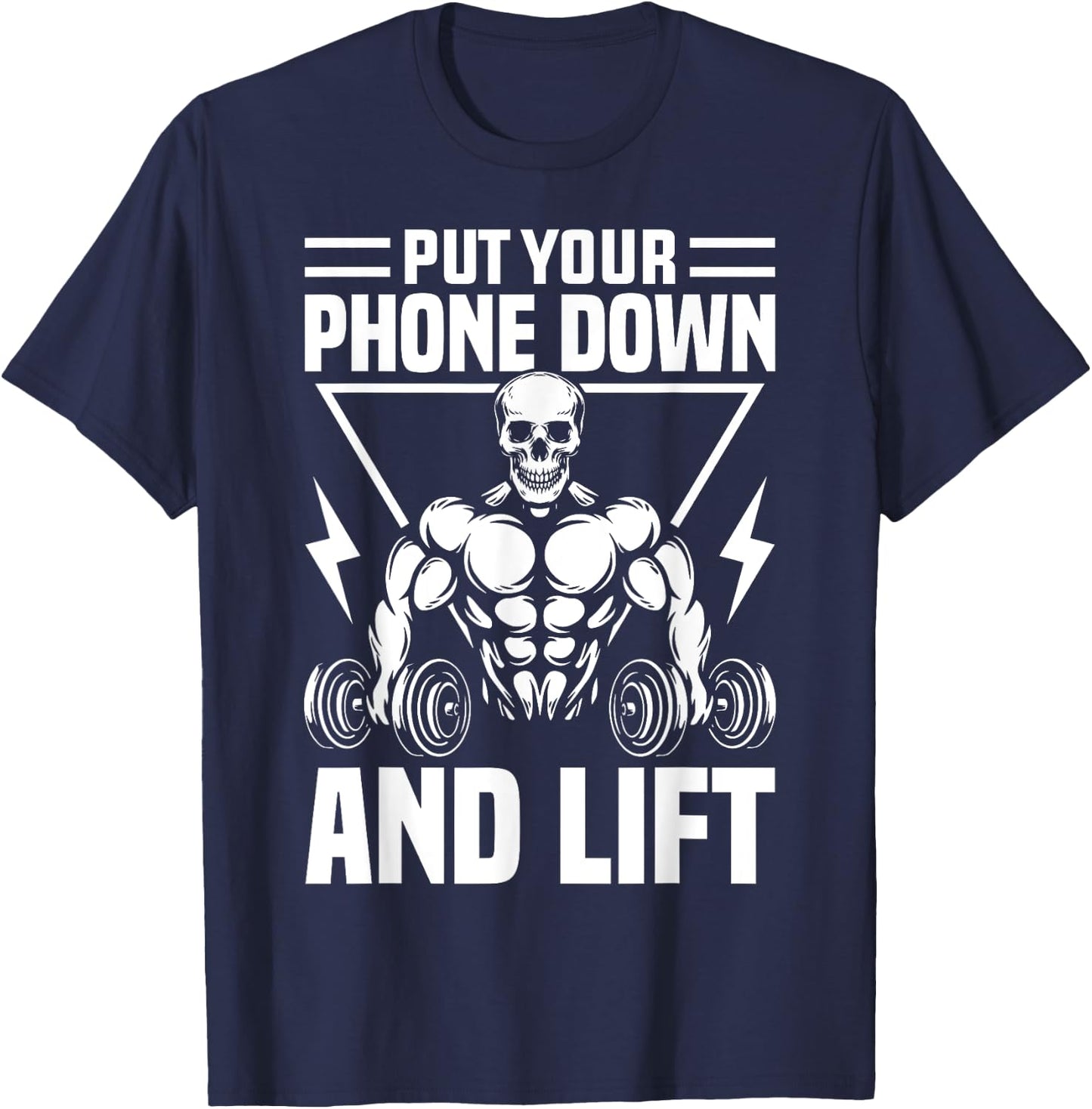 Put Your Phone Down And Lift Gym Etiquette Fitness Rules Fun T-Shirt - T-Shirt | Navy