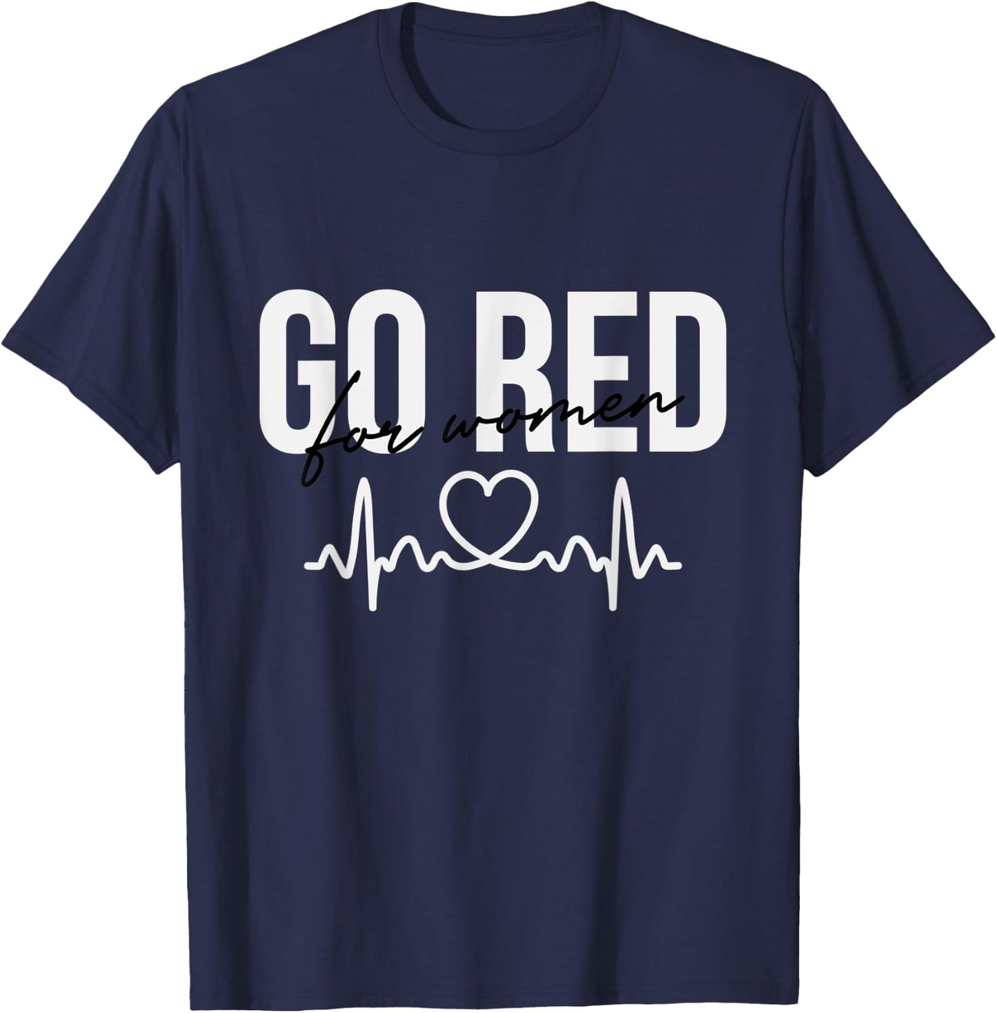 Go Red , Heart Health Disease Awareness Cardiology T-Shirt - T-Shirt | Navy
