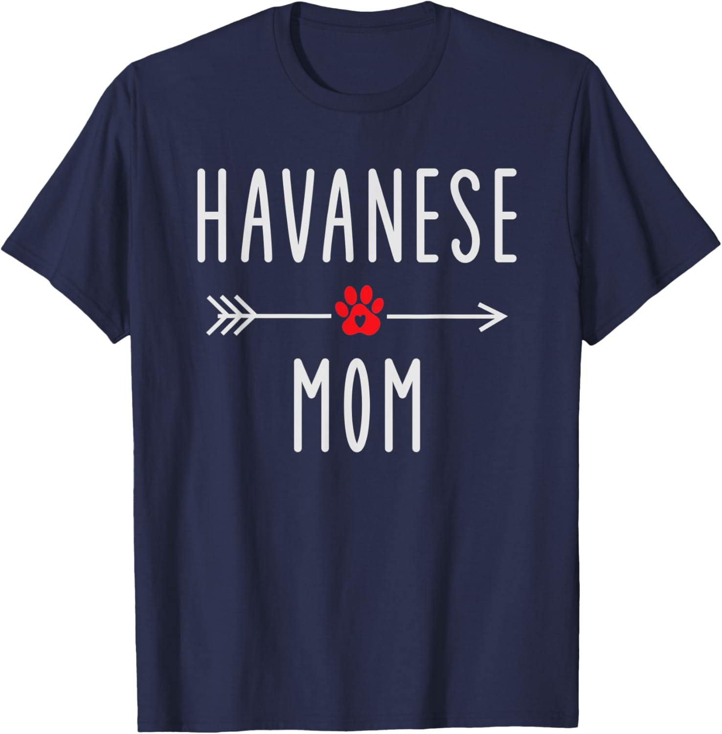Havanese Mom Havanese Dog Lovers Gift Funny Dog Mama Men Women T-Shirt - T-Shirt | Navy