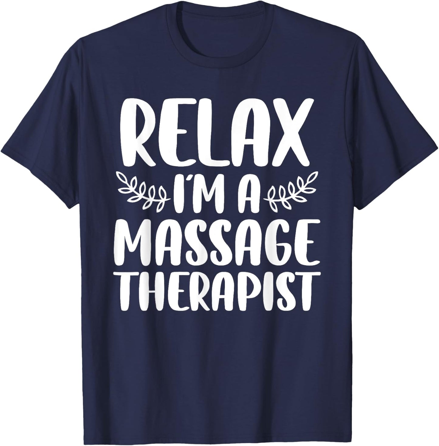 Cool Massage Therapist Women Relax Physical Therapy T-Shirt - T-Shirt | Navy