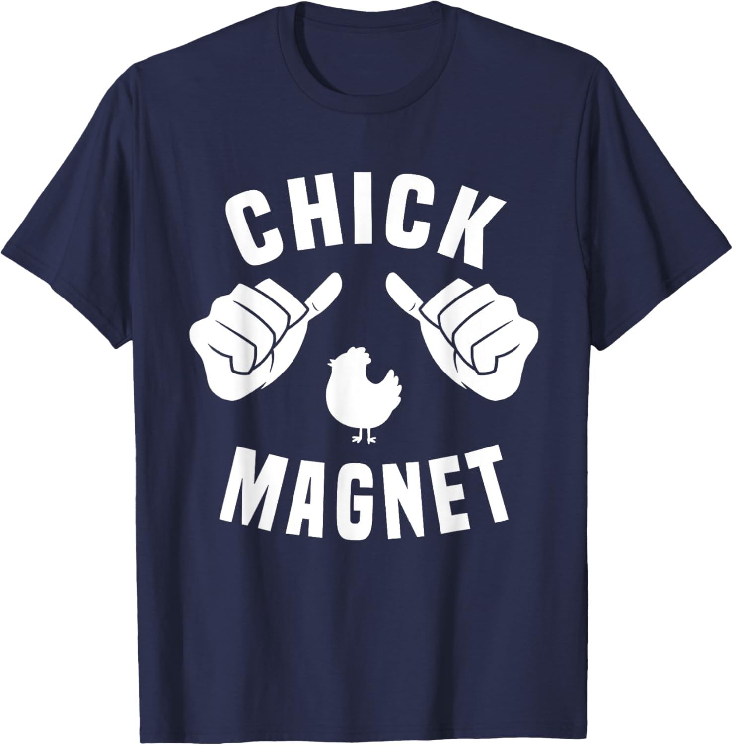 Funny Chick Magnet Costume Chick Lover T-Shirt - T-Shirt | Navy
