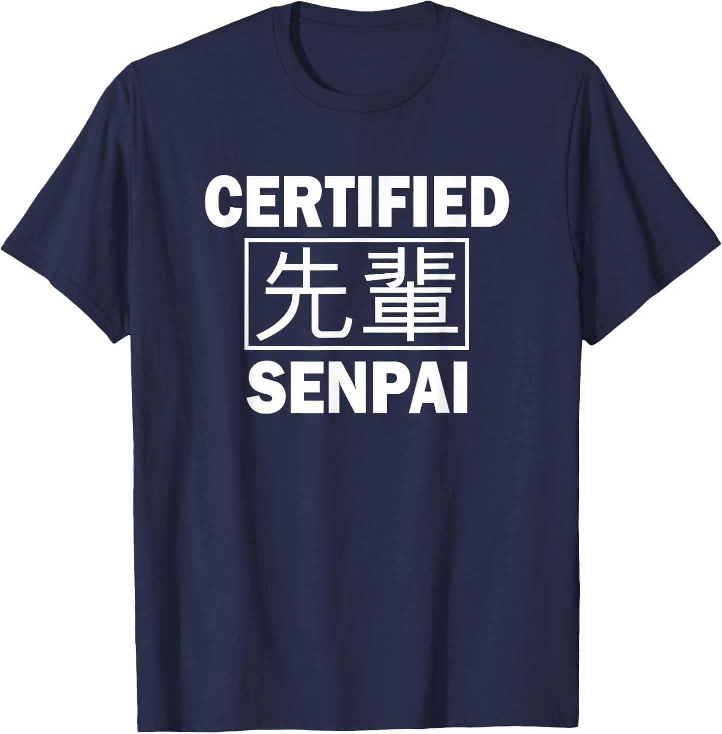 Funny Anime Otaku Weeb Certified Senpai T-Shirt - T-Shirt | Navy