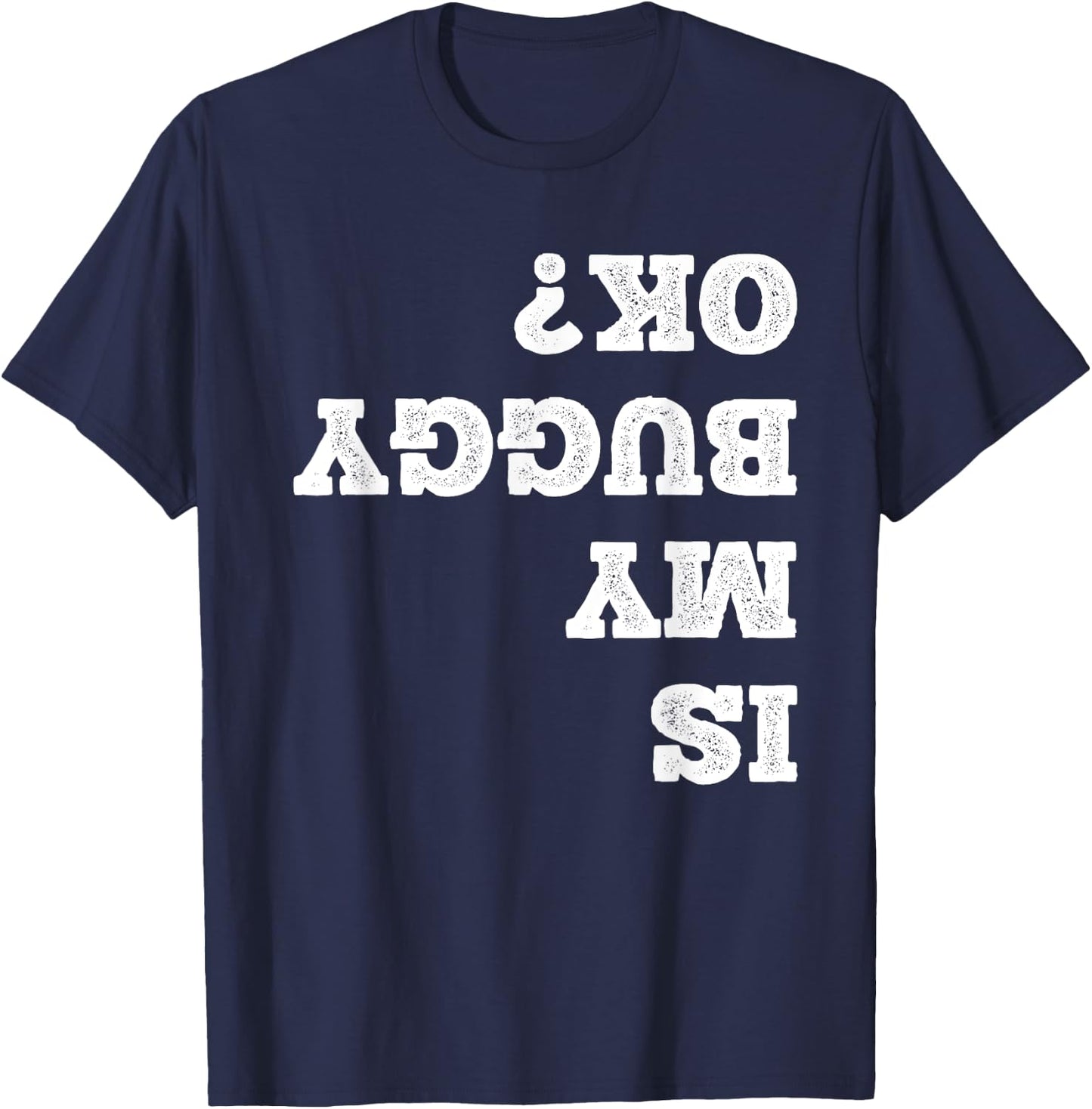 Amish Buggy Amish Gangster Horse Wagon Funny Is My Buggy Ok? T-Shirt - T-Shirt | Navy
