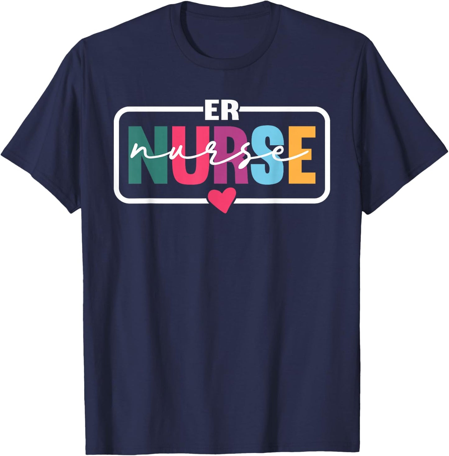 ER Nurse Gifts Emergency Nurse Emergency Room Department T-Shirt - T-Shirt | Navy