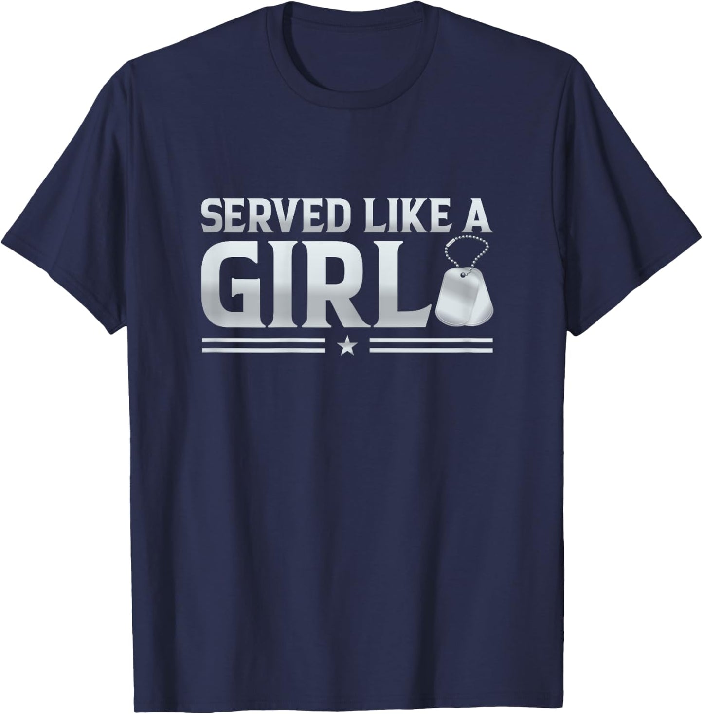 Served Like A Girl Military Veteran Women Veteran Mother T-Shirt - T-Shirt | Navy
