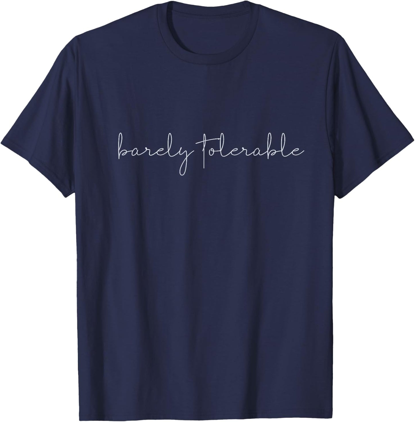 Barely TOLERABLE Jane Austen Pride & Prejudice Quote Meme T-Shirt - T-Shirt | Navy