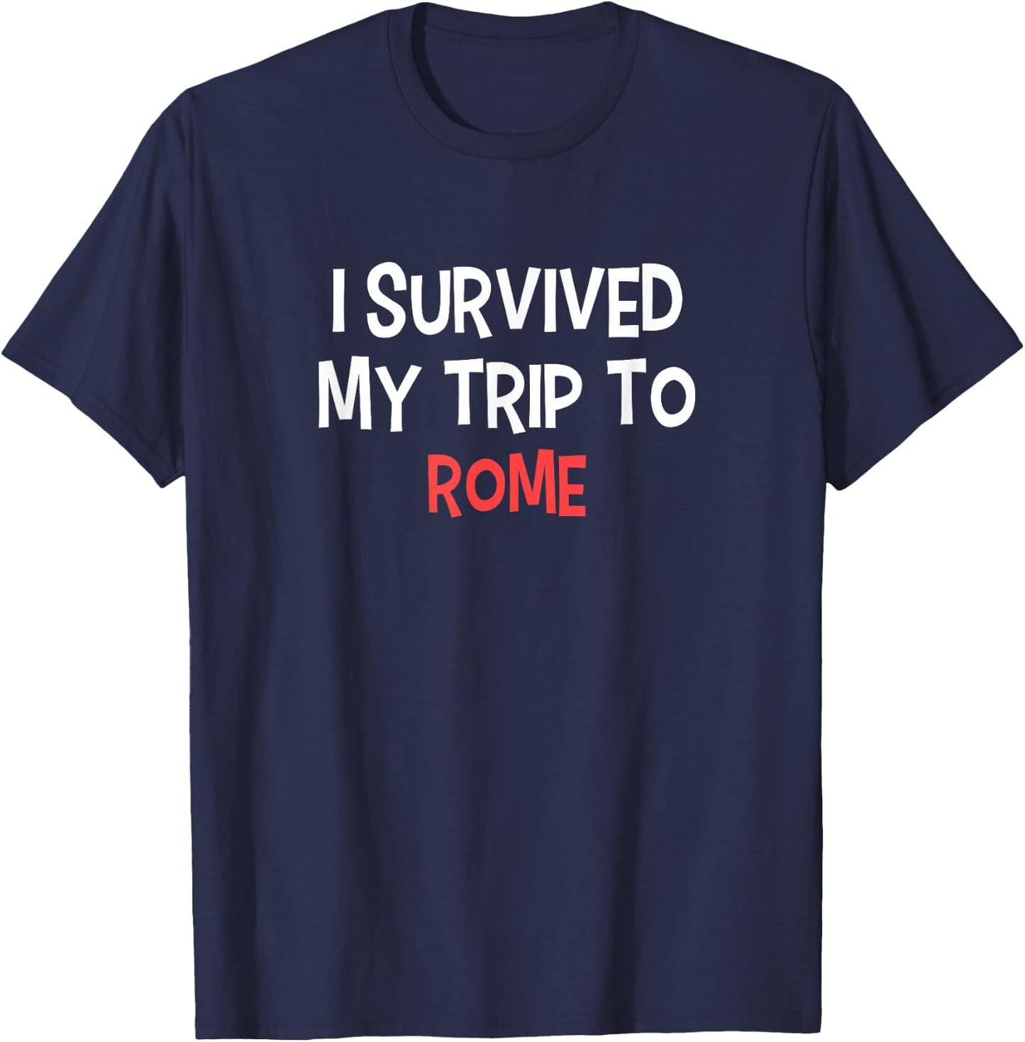 I Survived My Trip To ROME Simple City ROME T-Shirt - T-Shirt | Navy