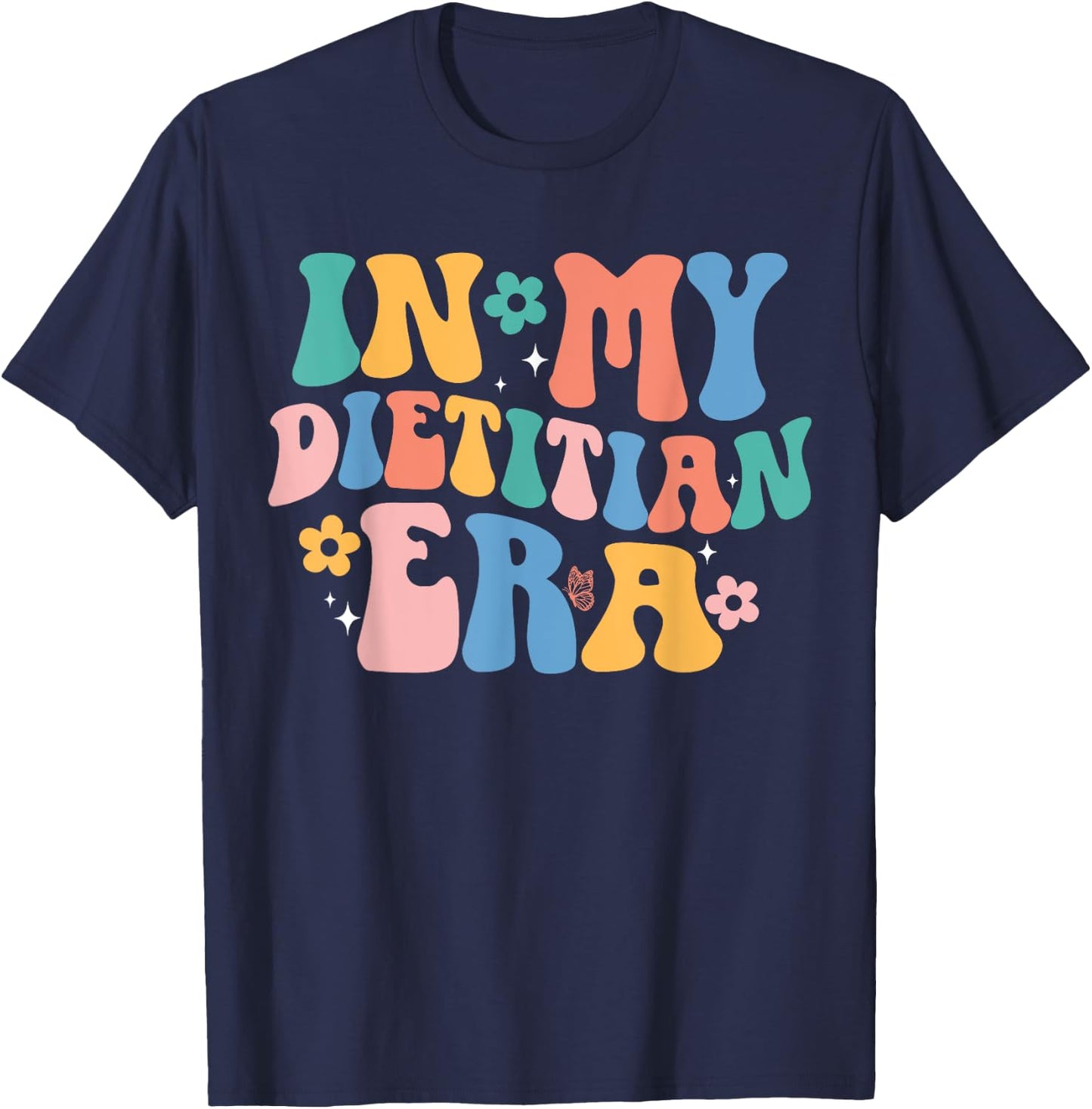 In My Dietitian Era Groovy Registered Dietitian Dietary Cute T-Shirt - T-Shirt | Navy