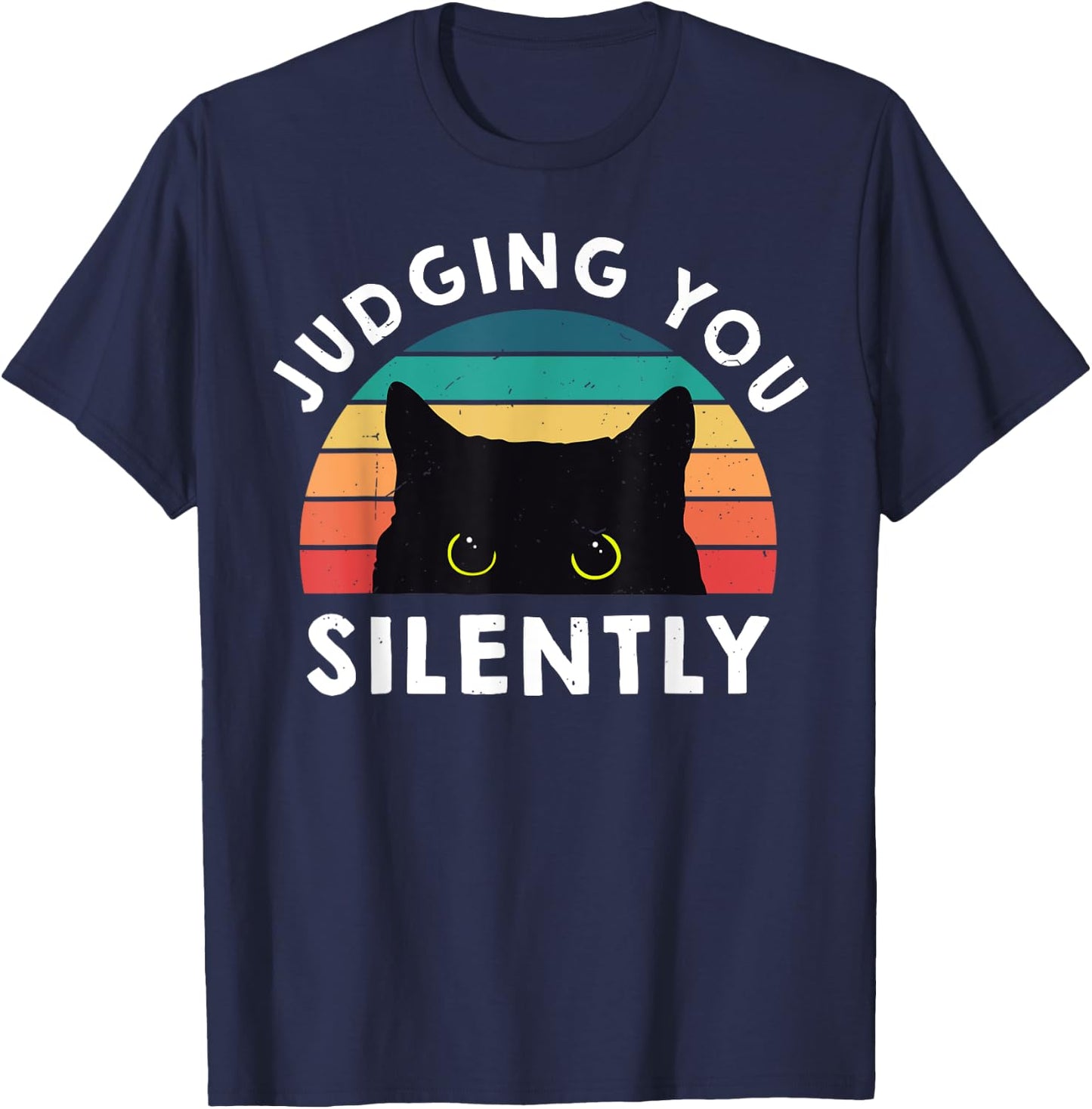 Funny Black Cat Judging You Silently Sarcastic Cat Mom Dad T-Shirt - T-Shirt | Navy