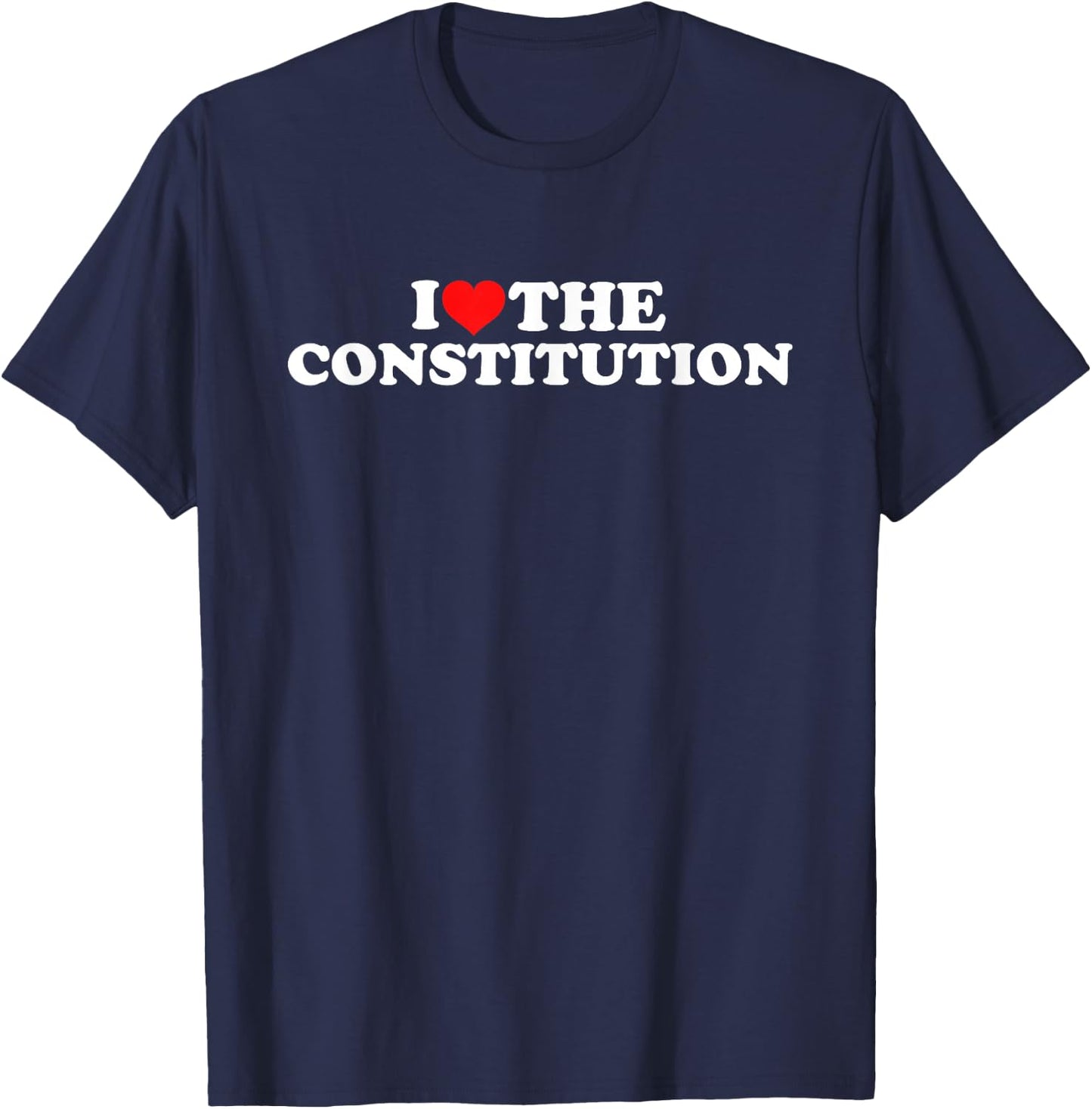 I Love The Constitution T-Shirt - T-Shirt | Navy