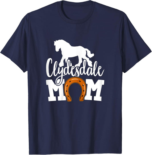 Clydesdale Mom Clydesdales Draft Horse T-Shirt - T-Shirt | Navy