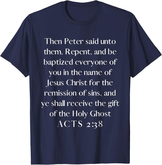 Acts 2:38 Apostolic Pentecostal Baptist Christian Salvation T-Shirt - T-Shirt | Navy