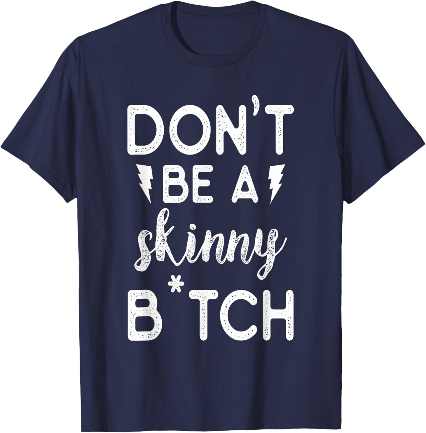 Don't be a Skinny B Funny Fitness Gym T-Shirt - T-Shirt | Navy