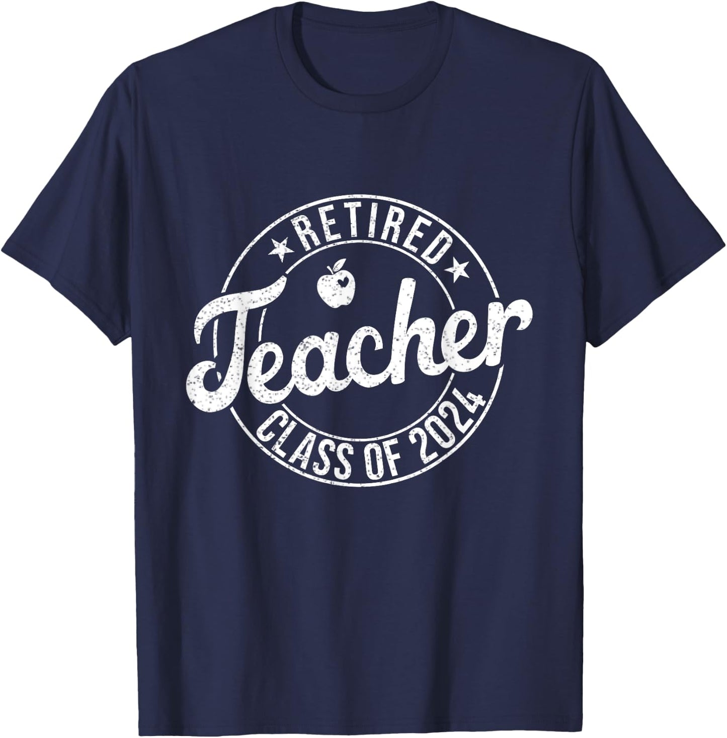 Retired Teacher Class Of 2024 Teachers Retirement Summer T-Shirt - T-Shirt | Navy