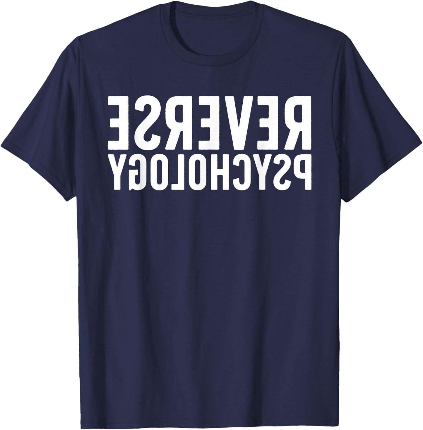 Funny Reverse Psychology Women School Psychologist T-Shirt - T-Shirt | Navy