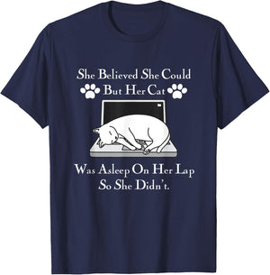 She Believed She Could But Her Cat Was Asleep On Her Lap Men Women Girls Kids T-Shirt - T-Shirt | Navy