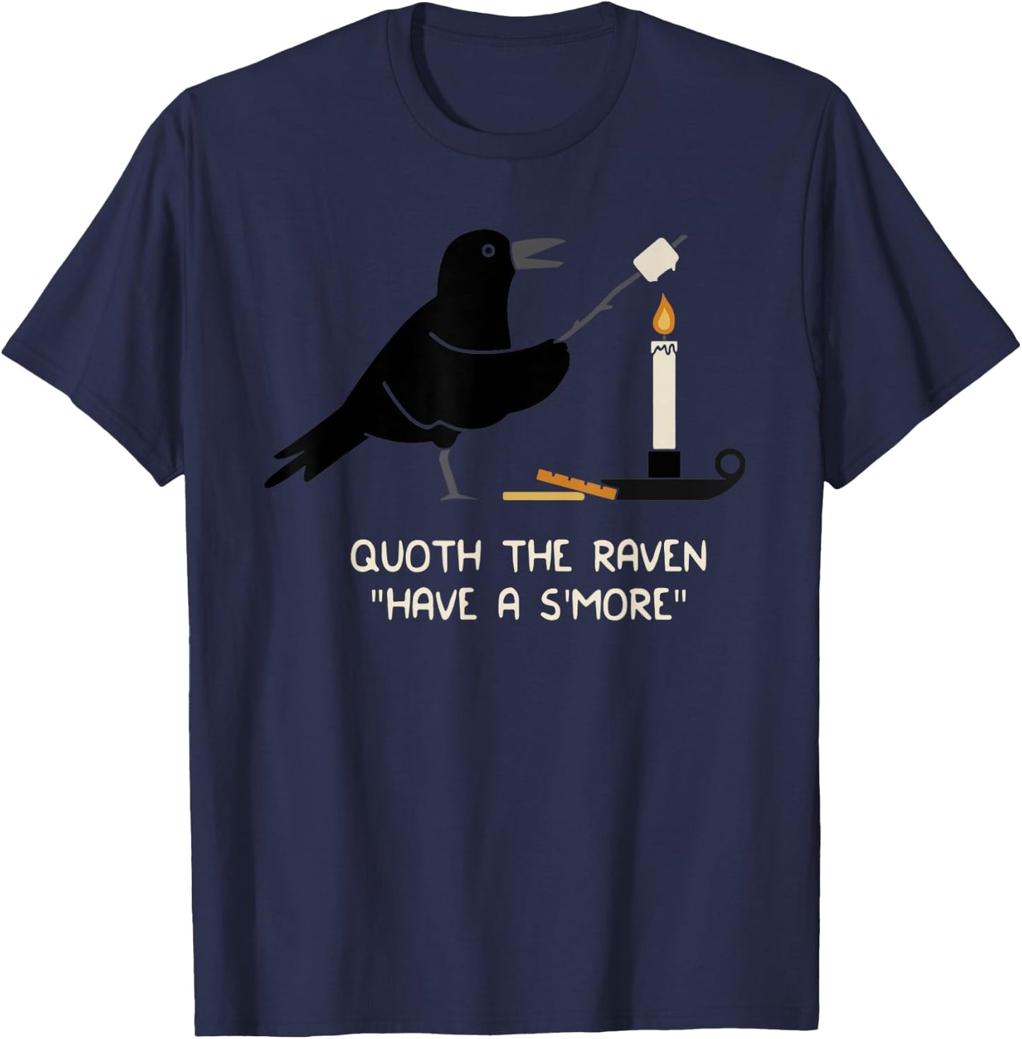 Funny Quoth The Raven Have A S'More Distressed T-Shirt - T-Shirt | Navy