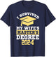 I Survived My Wife's Masters Degree Graduation Class Of 2024 T-Shirt - T-Shirt | Navy