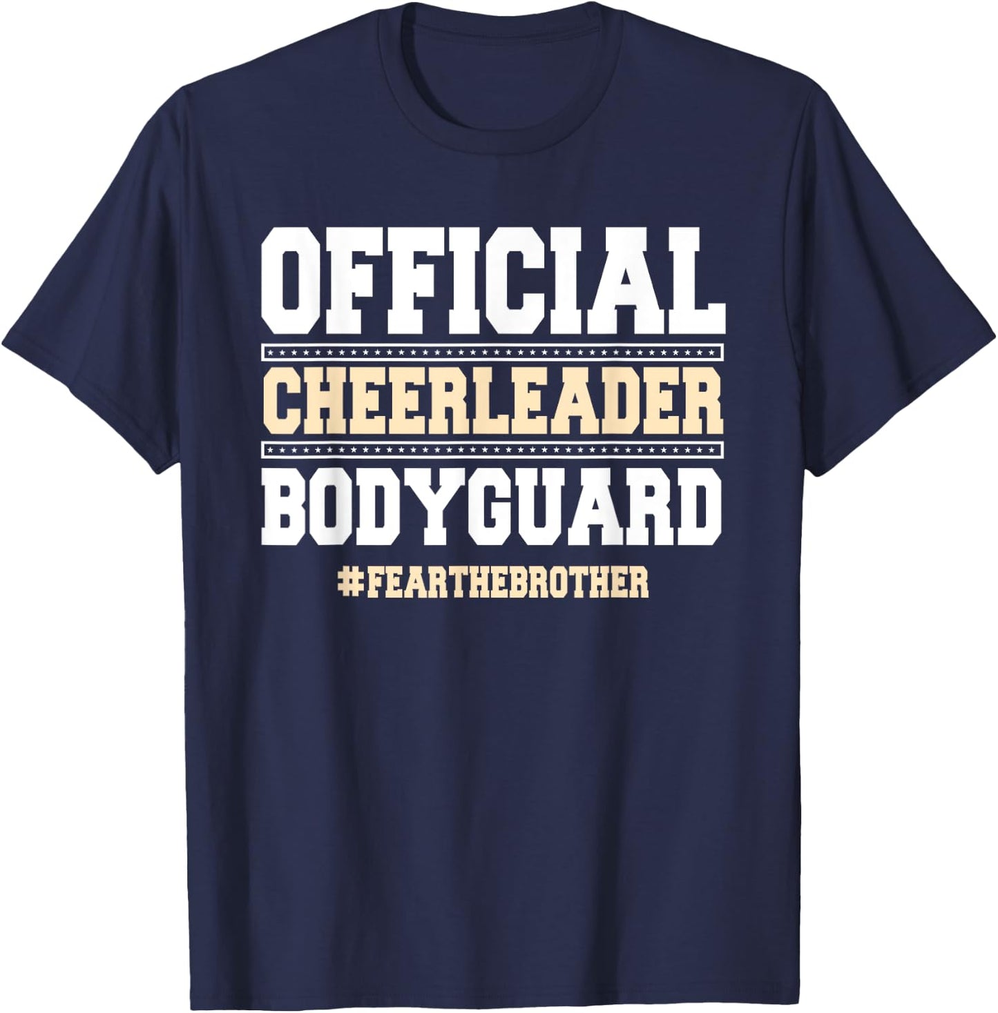 Official Cheerleader Bodyguard Fear The Brother Cheerleader T-Shirt - T-Shirt | Navy