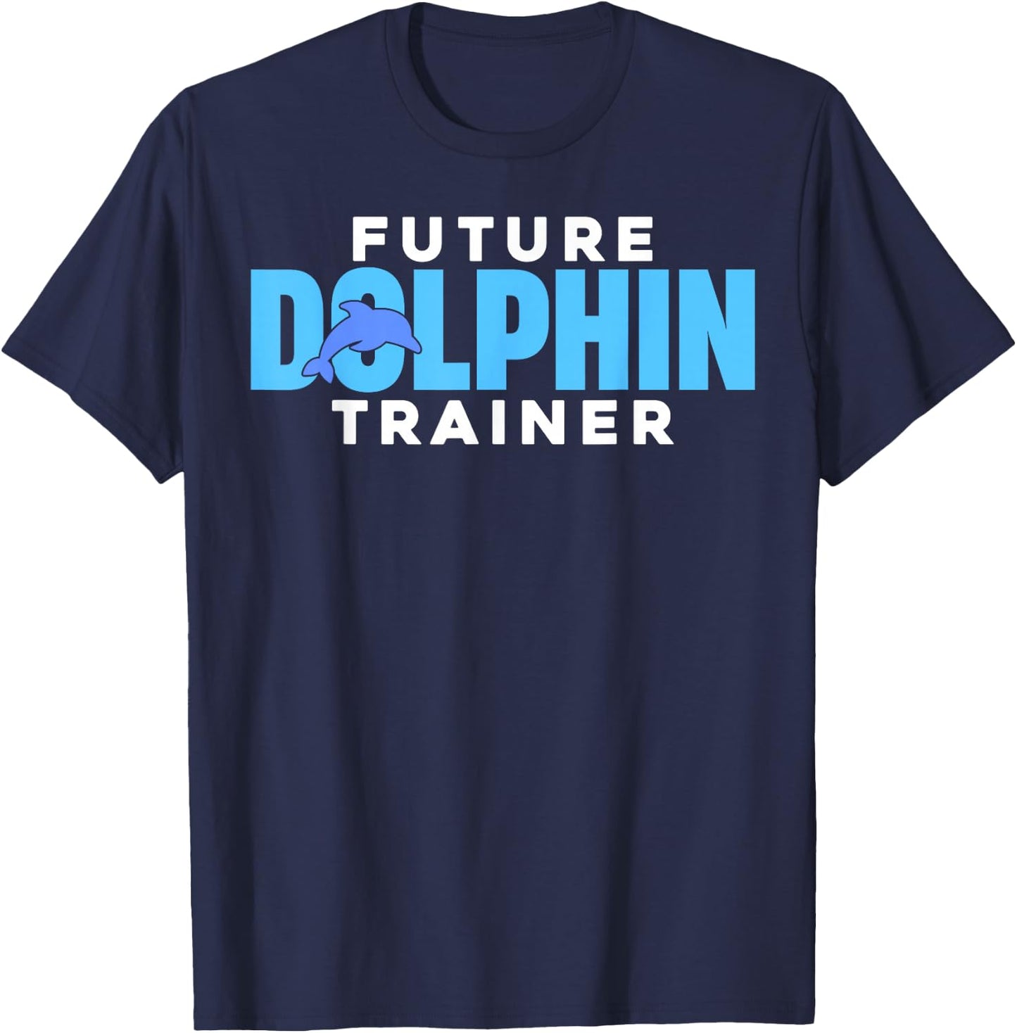 Future Dolphin Trainer - Sea Ocean Animal Trainer Kids T-Shirt - T-Shirt | Navy