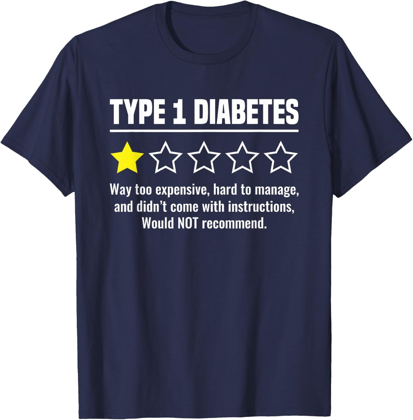 Type 1 Diabetes - 1 Out of 5 Stars Diabetic Diabetes Funny T-Shirt - T-Shirt | Navy