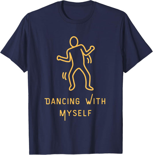 Funny 1980s Dancing With Myself Shirt T-Shirt - T-Shirt | Navy