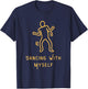 Funny 1980s Dancing With Myself Shirt T-Shirt - T-Shirt | Navy