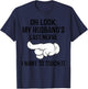 Oh Look My Husband's Last Nerve I Want To Touch it Fun Wife T-Shirt - T-Shirt | Navy