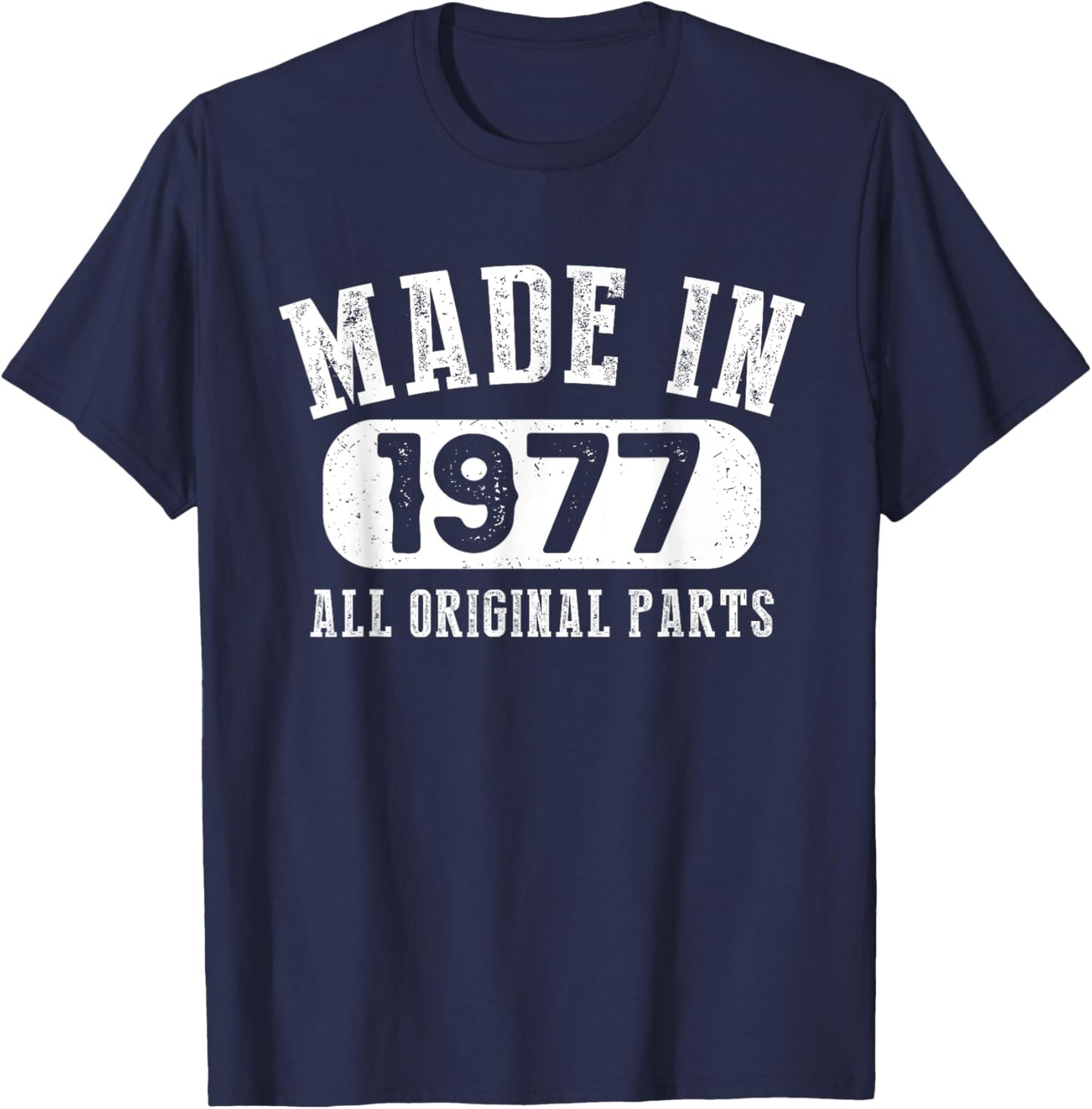 46 Years Old Made In 1977 All Original Parts - 46th Birthday T-Shirt - T-Shirt | Navy