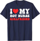 I Love My Hot Nurse Girlfriend Heart Nursing Couple Love T-Shirt - T-Shirt | Navy
