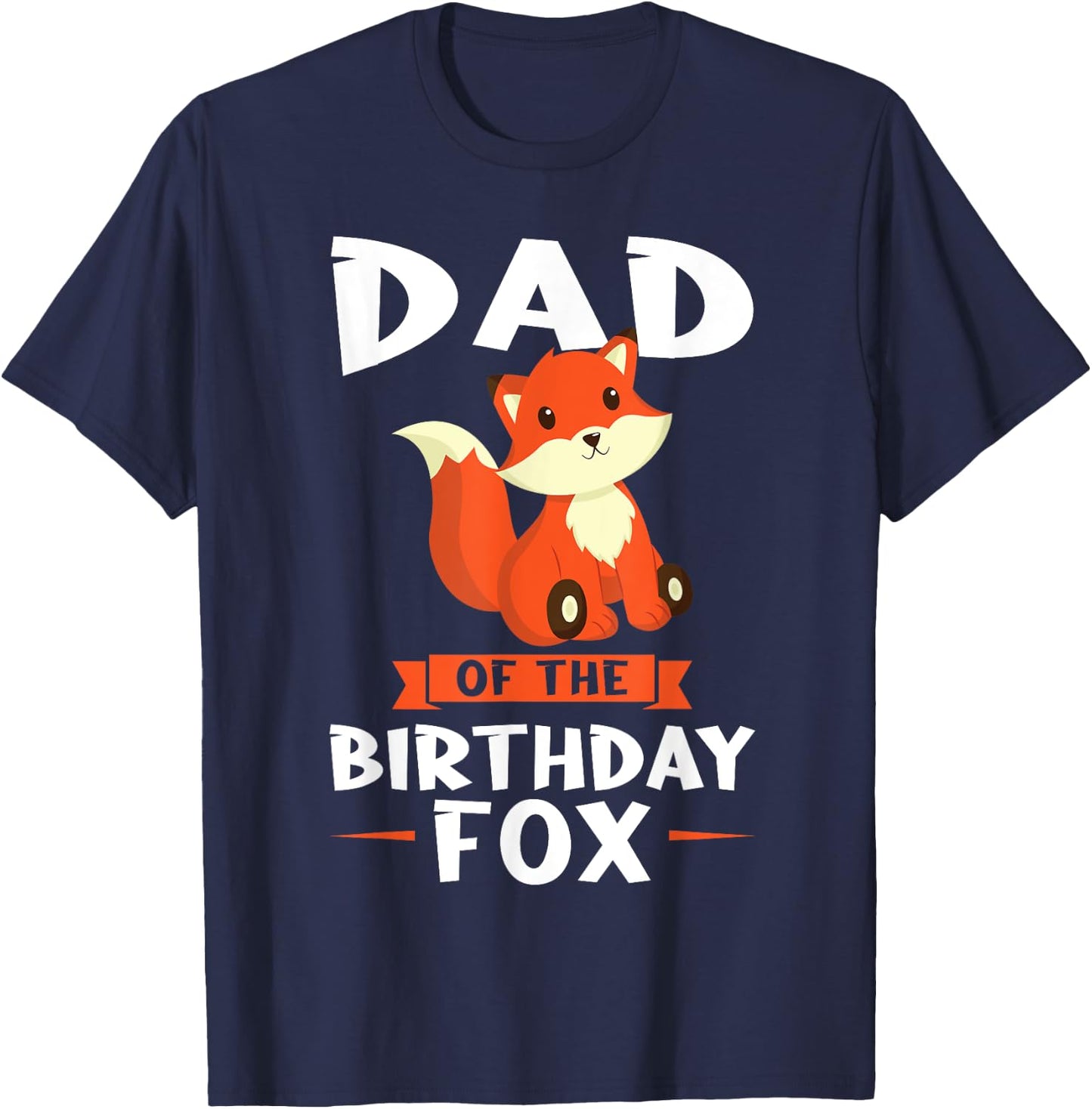 Dad of the Birthday Fox Birthday T-Shirt - T-Shirt | Navy