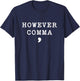 However Comma T-Shirt - T-Shirt | Navy