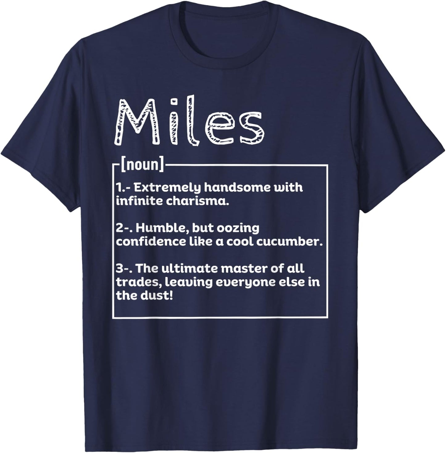Name Miles Meaning Definition Boy Personalized Sarcasm T-Shirt - T-Shirt | Navy