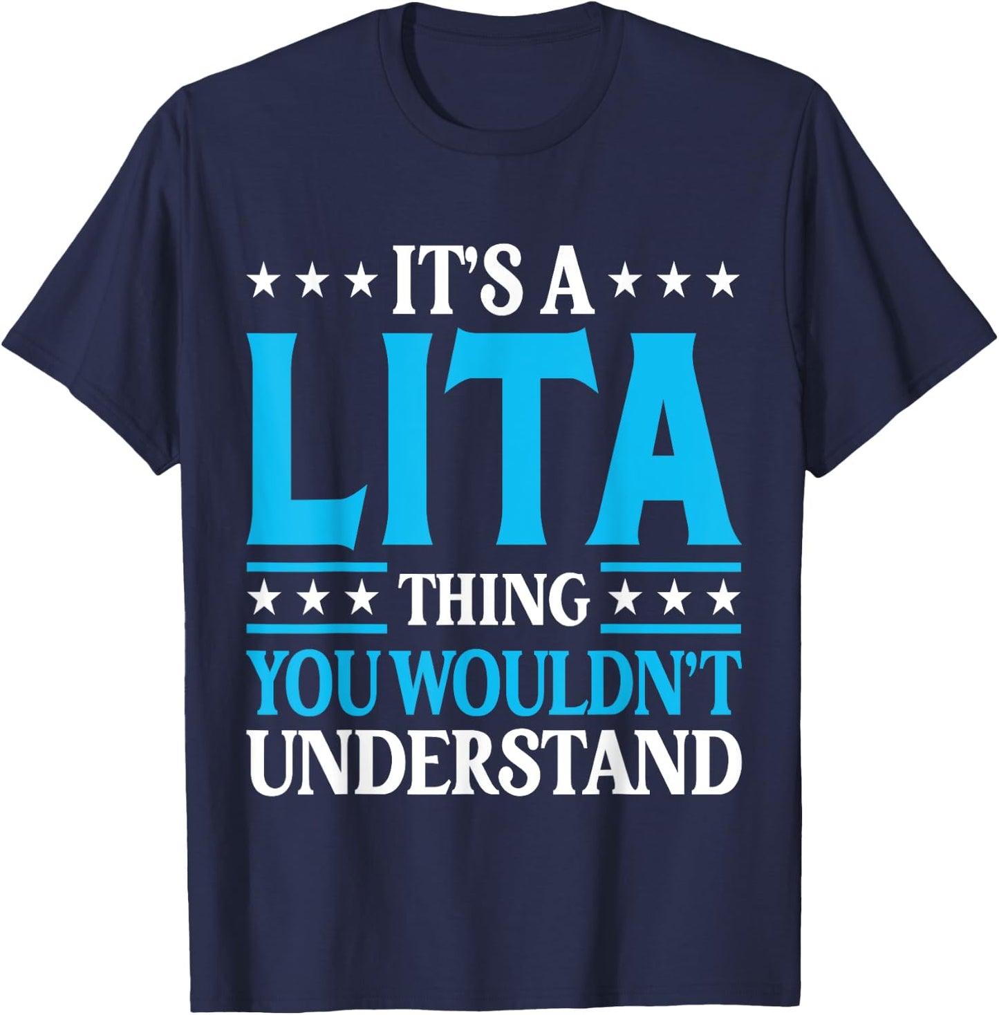 It's A Lita Thing Wouldn't Understand Girl Name Lita T-Shirt - T-Shirt | Navy