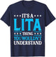 It's A Lita Thing Wouldn't Understand Girl Name Lita T-Shirt - T-Shirt | Navy