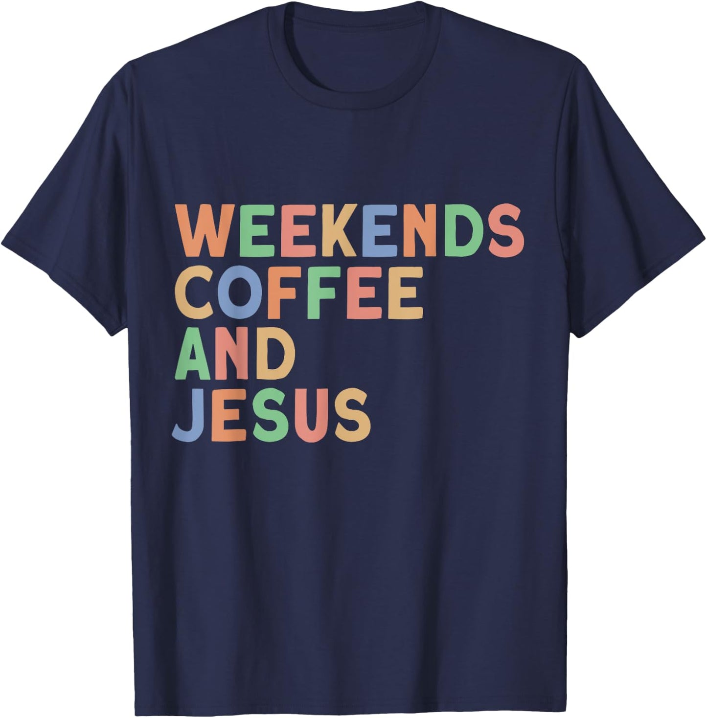 Weekends Coffee and Jesus Christian Women's Jesus T-Shirt - T-Shirt | Navy