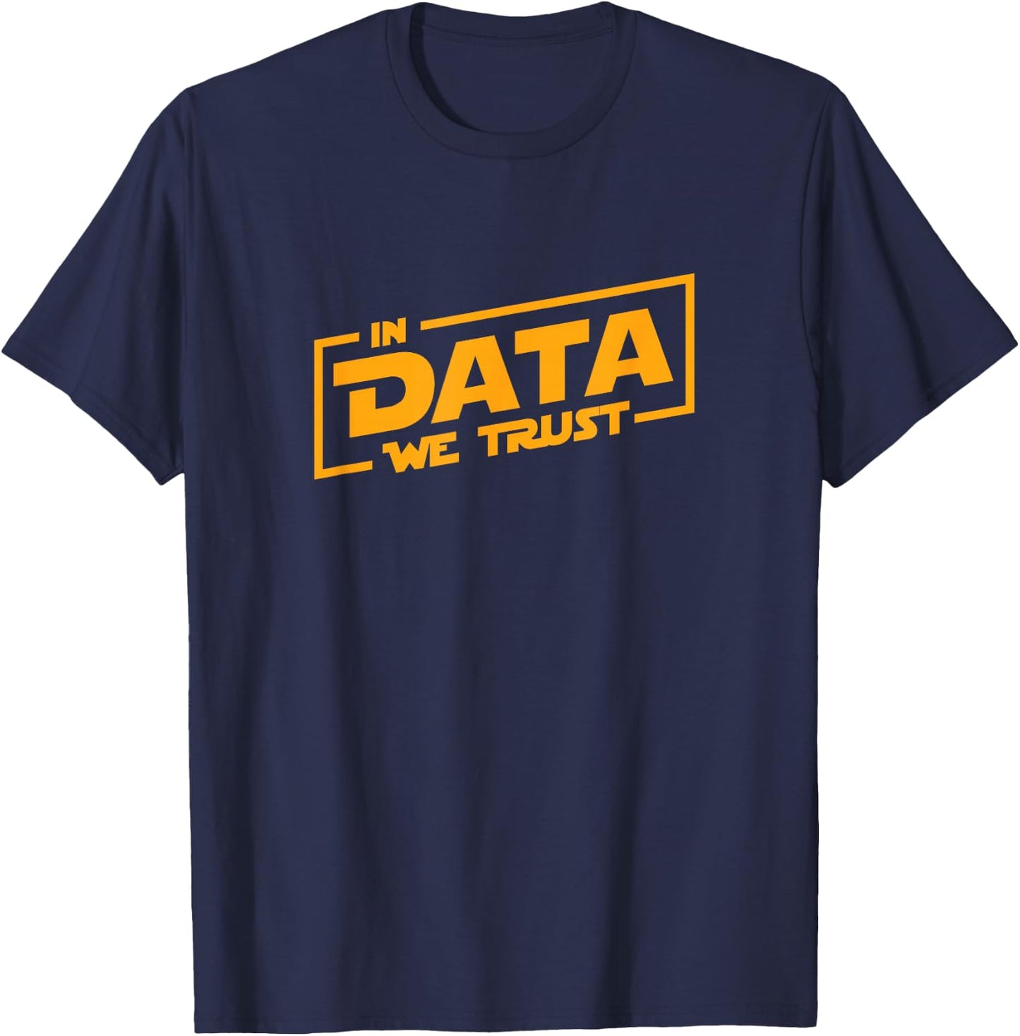 In Data We Trust Data Analyst Programmer Accountant T-Shirt - T-Shirt | Navy