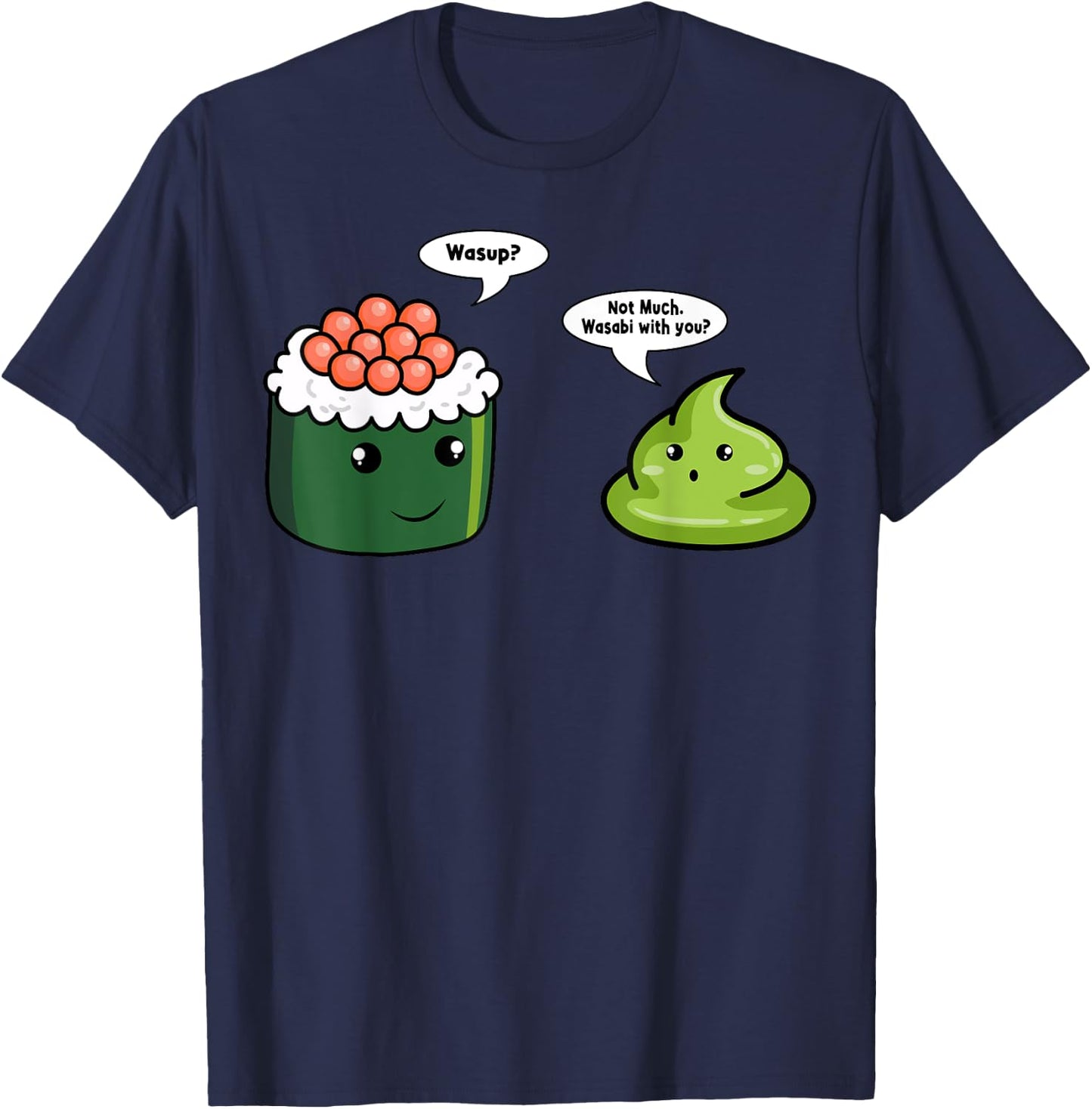 Wasabi Sushi Spicy Paste Condiments Japanese Horseradish T-Shirt - T-Shirt | Navy