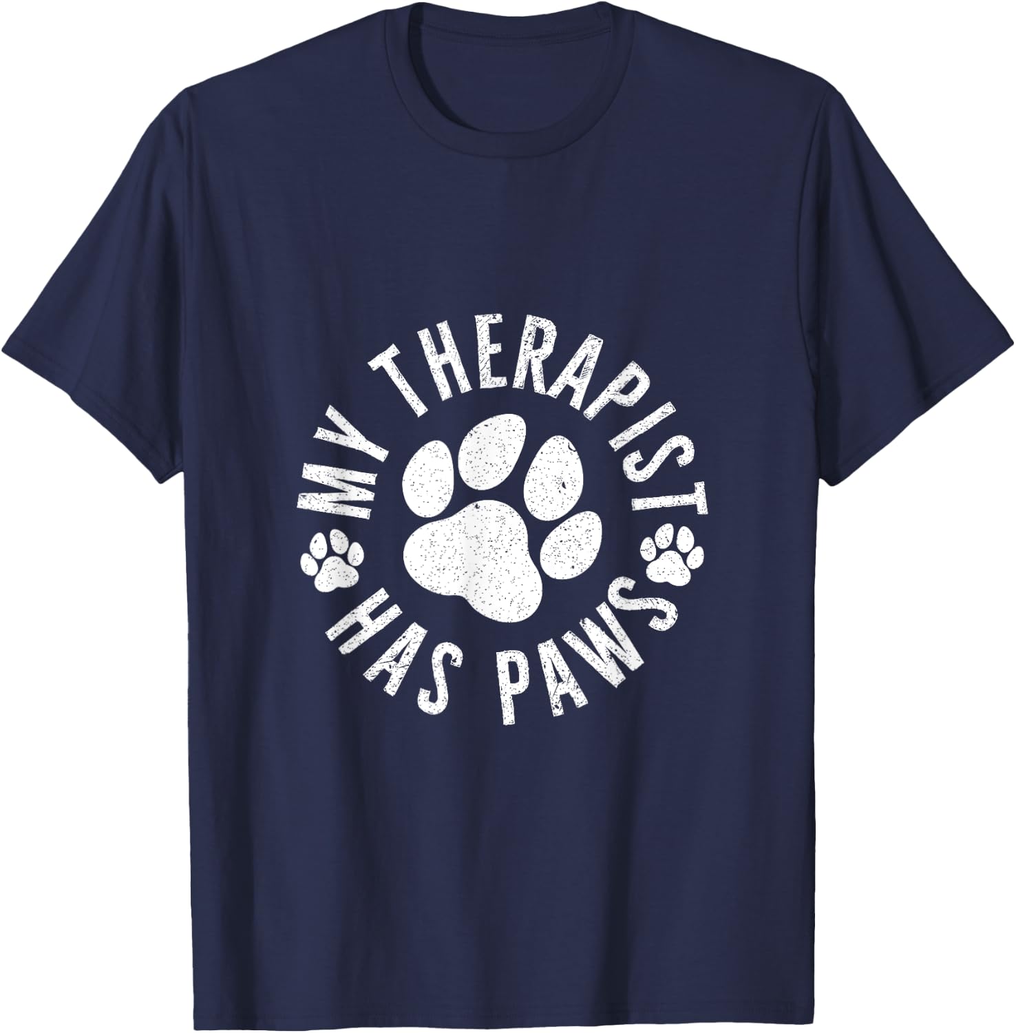My Therapist Has Paws Funny Dog Lover T-Shirt - T-Shirt | Navy