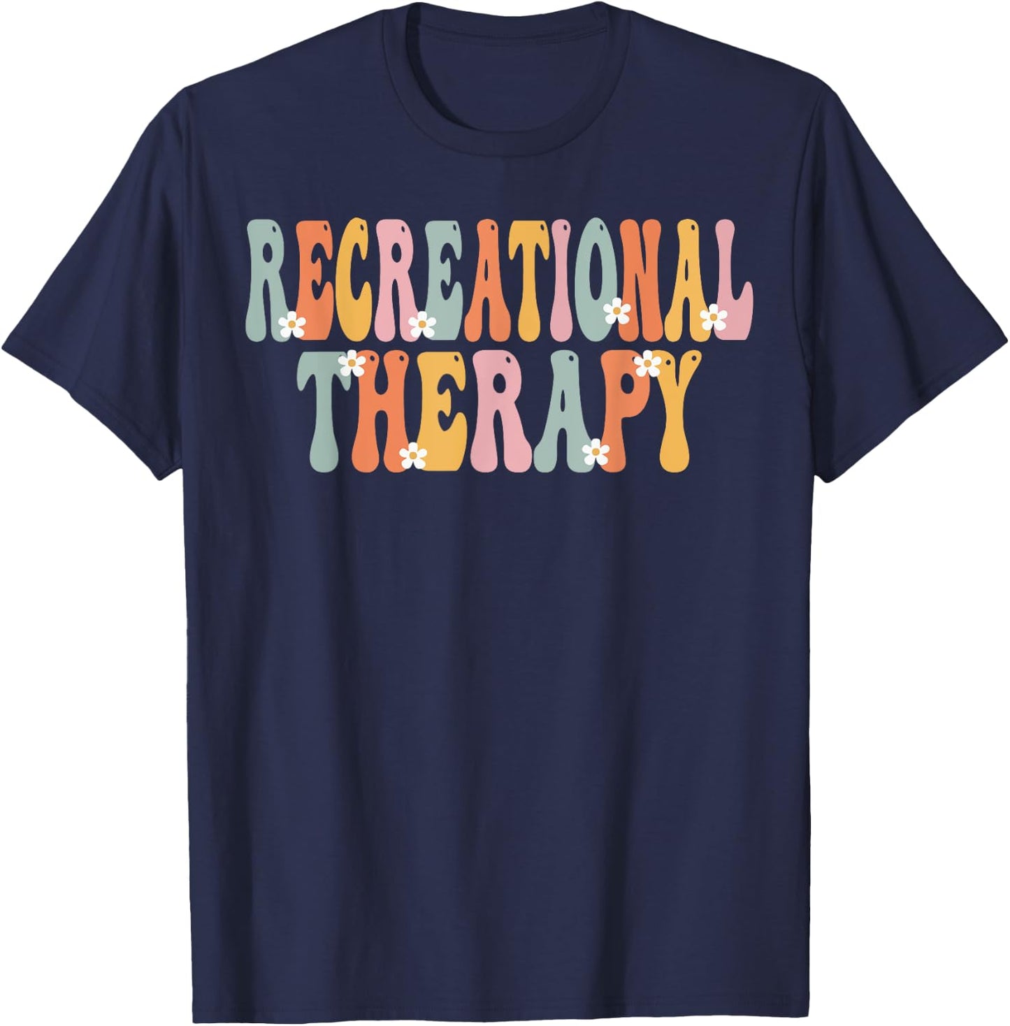 Recreational Therapy Week Groovy Appreciation Day T-Shirt - T-Shirt | Navy
