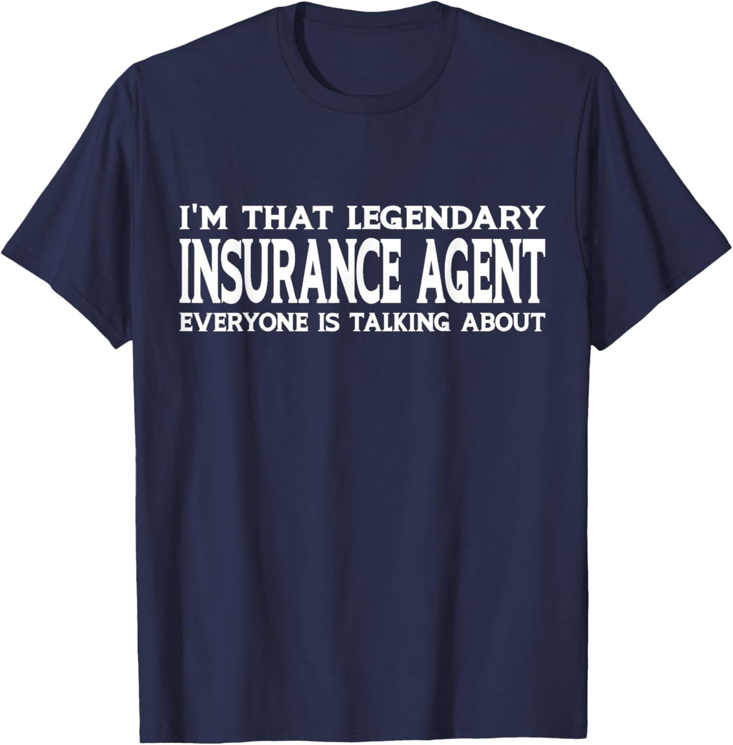 Insurance Agent Job Title Employee Funny Insurance Agent T-Shirt - T-Shirt | Navy