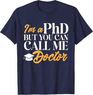 Ph.D. Graduation PhD Graduate Doctorate Degree T-Shirt - T-Shirt | Navy