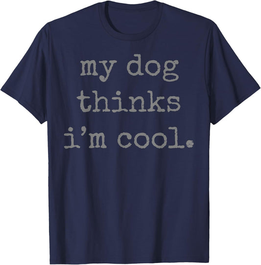 My Dog Thinks I´m Cool T-Shirt - T-Shirt | Navy