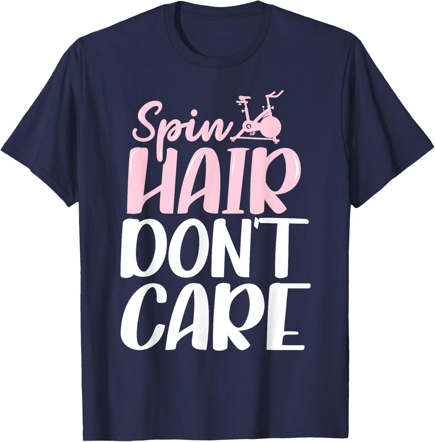 Spinning Class Spin Hair don't care Spin T-Shirt - T-Shirt | Navy