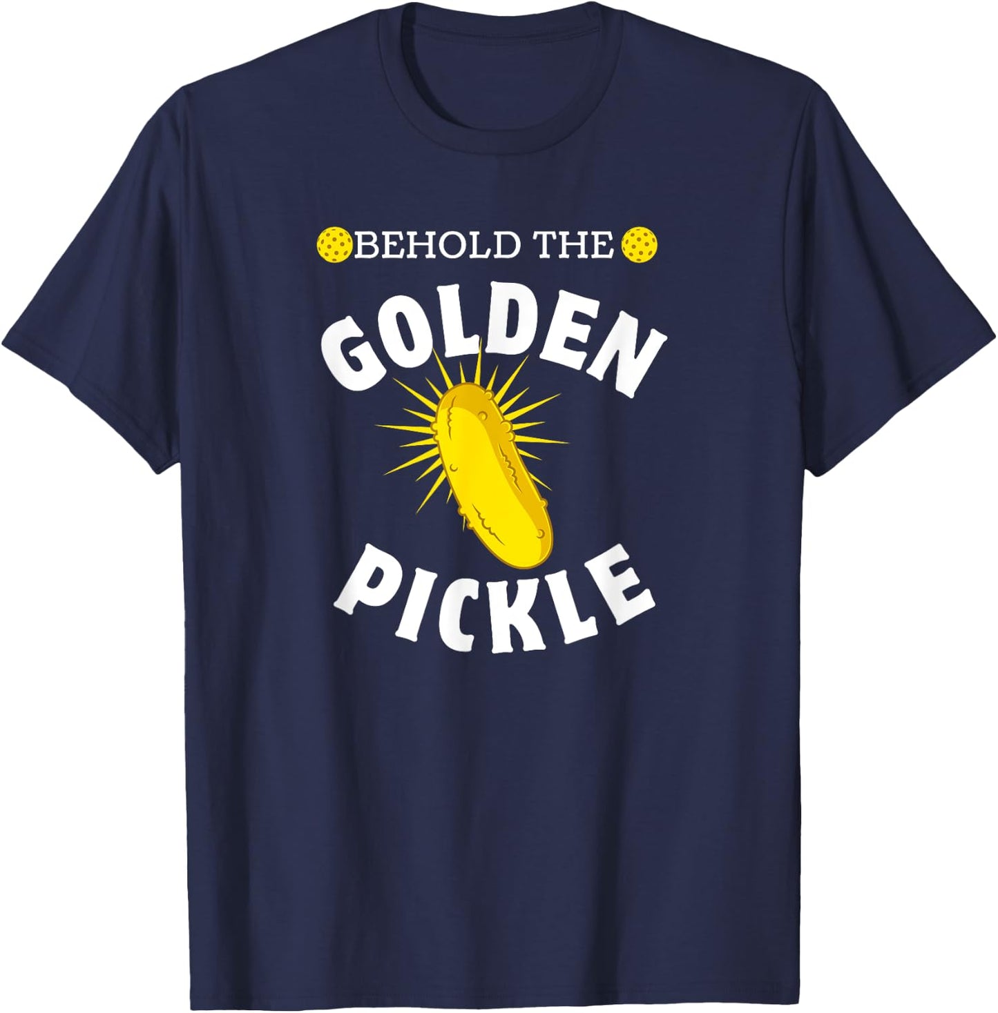 Pickleball Player Behold Golden Pickle Pickleballer Sport T-Shirt - T-Shirt | Navy