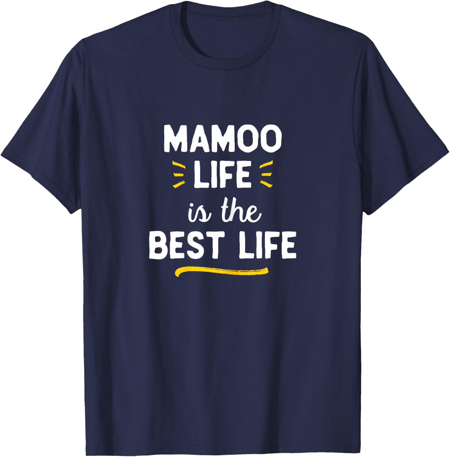 Mamoo Life Is The Best Life Cute T-Shirt - T-Shirt | Navy